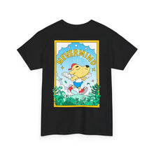 Load image into Gallery viewer, Nevermind - Double Sided Print Heavy Cotton Tee