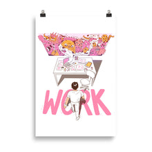 Load image into Gallery viewer, Back to WORK Print