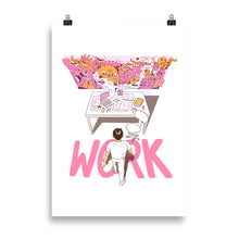 Load image into Gallery viewer, Back to WORK Print